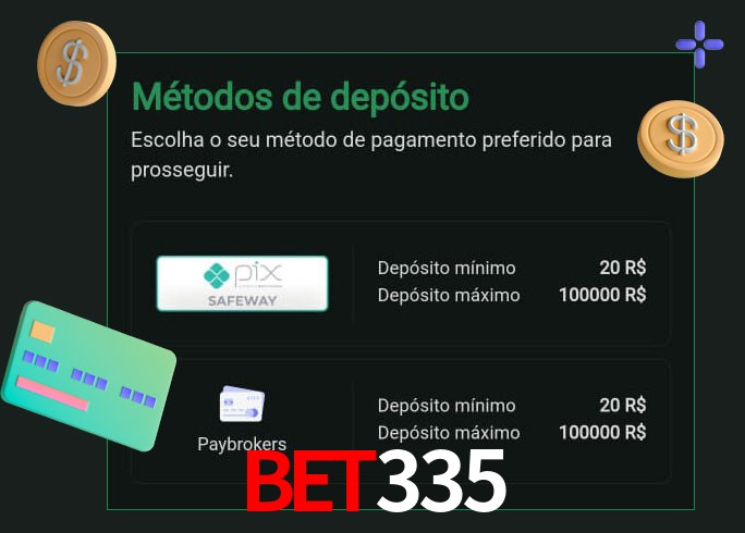 O cassino BET335bet oferece uma grande variedade de métodos de pagamento